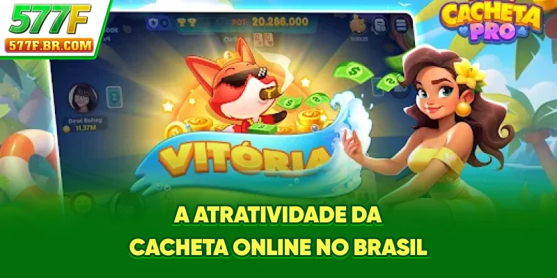 A atratividade da Cacheta Online no Brasil