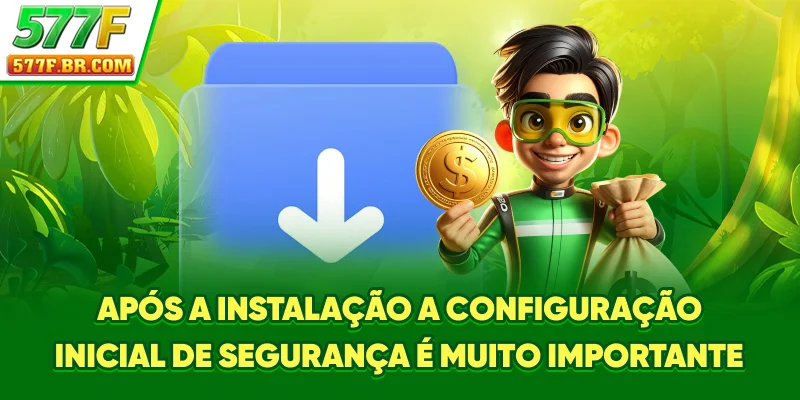 Após a instalação, a configuração inicial de segurança é muito importante