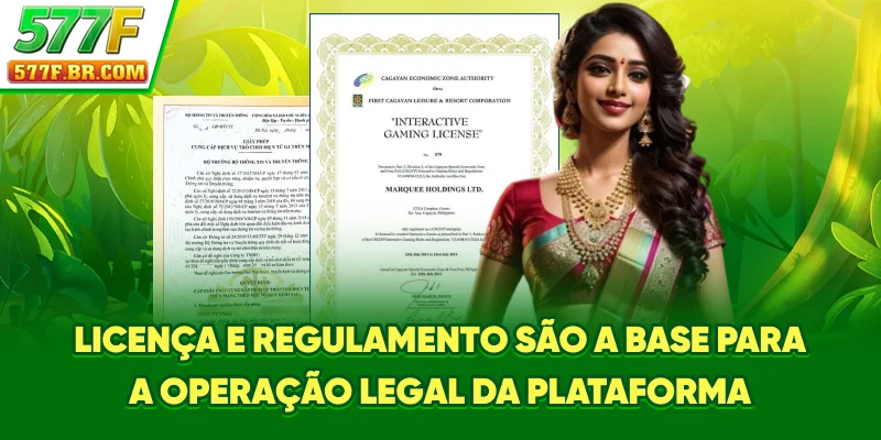 Licença e Regulamento são a base para a operação legal da plataforma