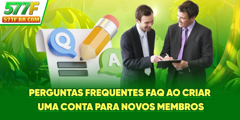 Perguntas Frequentes (FAQ) ao criar uma conta para novos membros