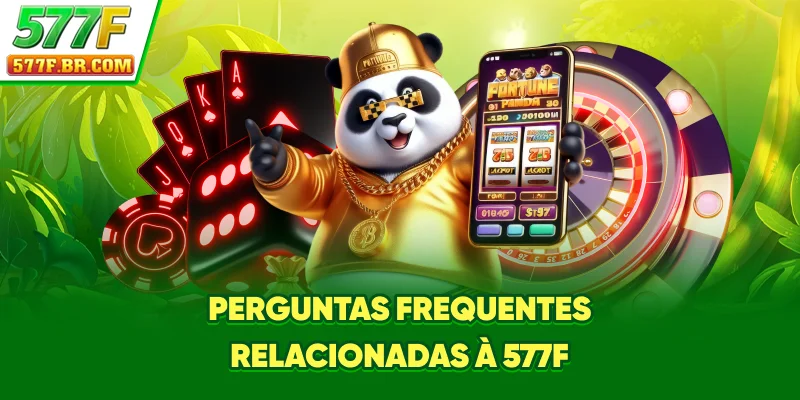 Perguntas frequentes relacionadas à 577F