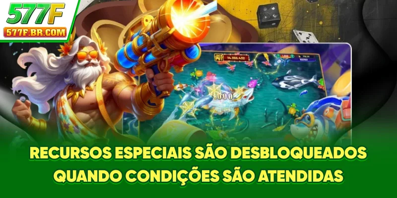 Recursos especiais são desbloqueados quando condições são atendidas