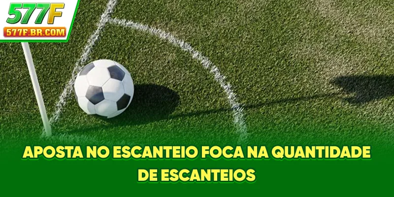 Aposta no escanteio foca na quantidade de escanteios