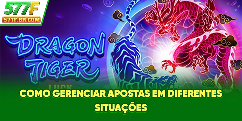 Como gerenciar apostas em diferentes situações