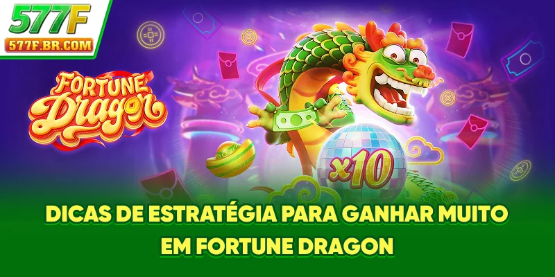 Dicas de estratégia para ganhar muito em Fortune Dragon