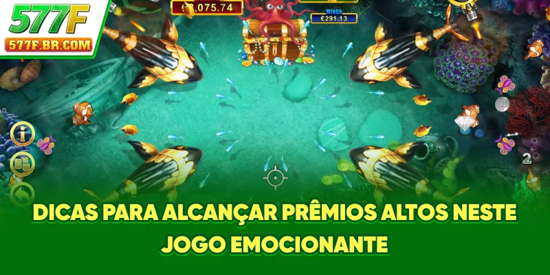 Dicas para alcançar prêmios altos neste jogo emocionante