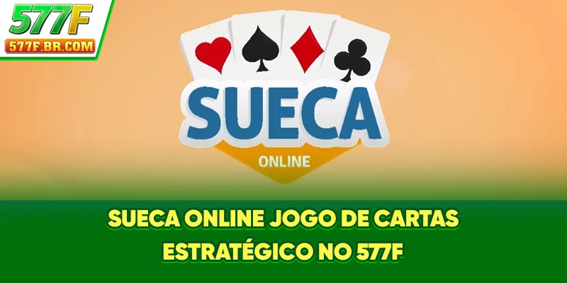 Sueca Online - Jogo de Cartas Estratégico no 577F